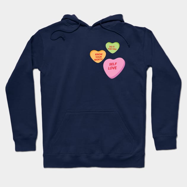 Valentines Day Self Love Candy Hearts Hoodie by DnlDesigns